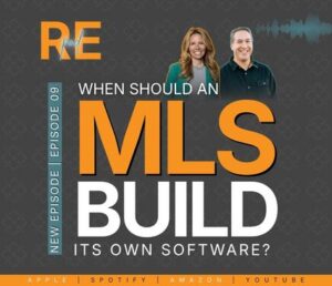 EP09: When Should an MLS Build Its Own Software?